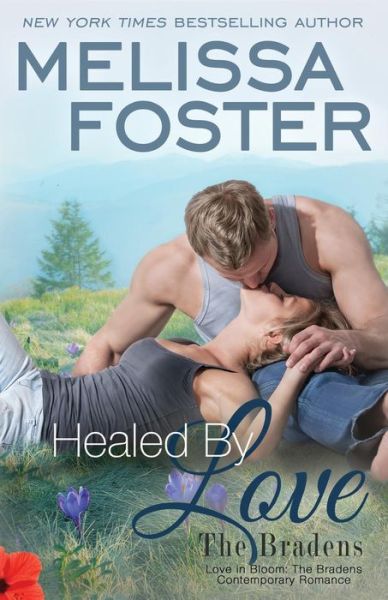 Cover for Melissa Foster · Healed by Love (The Bradens at Peaceful Harbor): Nate Braden - The Bradens at Peaceful Harbor (Paperback Book) (2015)