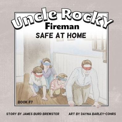 Cover for James Burd Brewster · Uncle Rocky, Fireman Book #7 Safe at Home (Paperback Book) (2014)