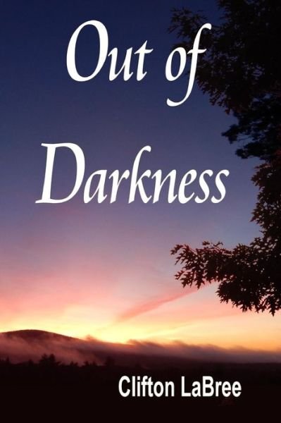 Clifton Labree · Out of Darkness (Paperback Bog) (2015)