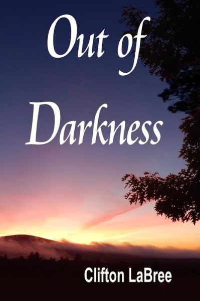 Cover for Clifton Labree · Out of Darkness (Paperback Book) (2015)