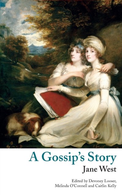 Cover for Jane West · A gossip's story, and a legendary tale (Buch) [First Valancourt Books edition, annotated edition. edition] (2015)