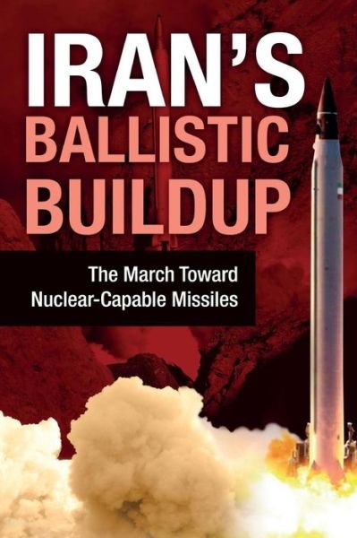 Cover for Ncri U S Representative Office · Iran's Ballistic Buildup (Paperback Bog) (2018)