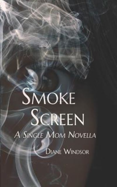 Cover for Diane Windsor · Smoke Screen (Taschenbuch) (2018)