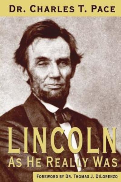 Cover for Charles T Pace · Lincoln As He Really Was (Paperback Book) (2018)