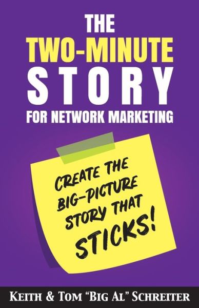 Cover for Keith Schreiter · The Two-Minute Story for Network Marketing: Create the Big-Picture Story That Sticks! (Paperback Book) (2018)