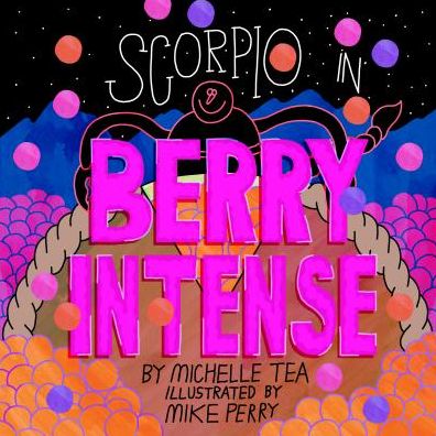 Cover for Michelle Tea · Scorpio: Berry Intense - Astro Pals (Inbunden Bok) (2019)