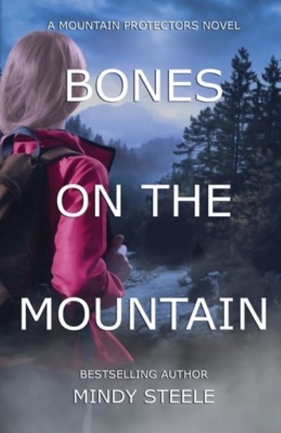 Cover for Mindy Steele · Bones on the Mountain (Book) (2022)