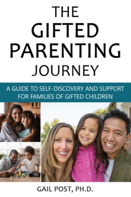Cover for Post, Gail (Gail Post) · The Gifted Parenting Journey: A Guide to Self-Discovery and Support for Families of Gifted Children (Paperback Bog) (2022)