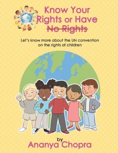 Know Your Rights or Have No Rights - Ananya Chopra - Books - EduMatch - 9781953852151 - March 20, 2021