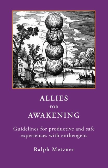 Cover for Ralph Metzner · Allies for Awakening: Guidelines for productive and safe experiences with entheogens (Paperback Book) (2022)
