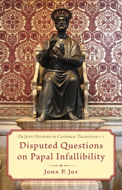 Cover for John P Joy · Disputed Questions on Papal Infallibility (Paperback Book) (2022)