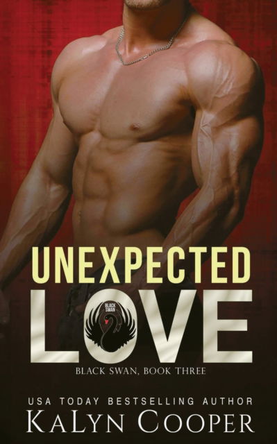 Unexpected Love - Kalyn Cooper - Kirjat - Black Swan Publishing, LLC - 9781970145151 - maanantai 10. toukokuuta 2021