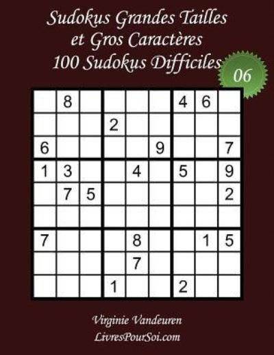 Cover for Virginie Vandeuren · Sudokus Grandes Tailles et Gros Caracteres - Niveau Difficile - N Degrees6 (Paperback Book) (2017)