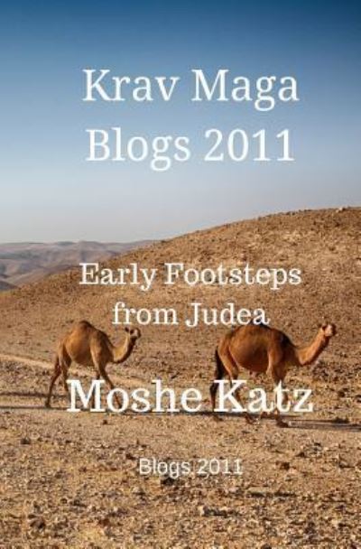 Cover for Moshe Katz · The Krav Maga blogs 2011 (Paperback Book) (2017)