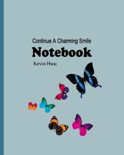 Notebook - Kevin Hwu - Books - Createspace Independent Publishing Platf - 9781982083151 - December 28, 2017