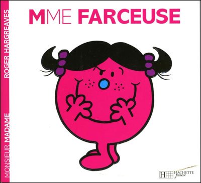 Collection Monsieur Madame (Mr Men & Little Miss): Mme Farceuse - Roger Hargreaves - Books - Hachette - Jeunesse - 9782012248151 - February 17, 2004