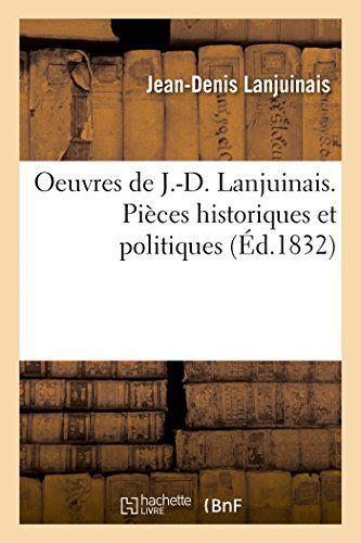 Cover for Lanjuinais-j-d · Oeuvres, Pièces Historiques et Politiques (Paperback Book) [French edition] (2014)