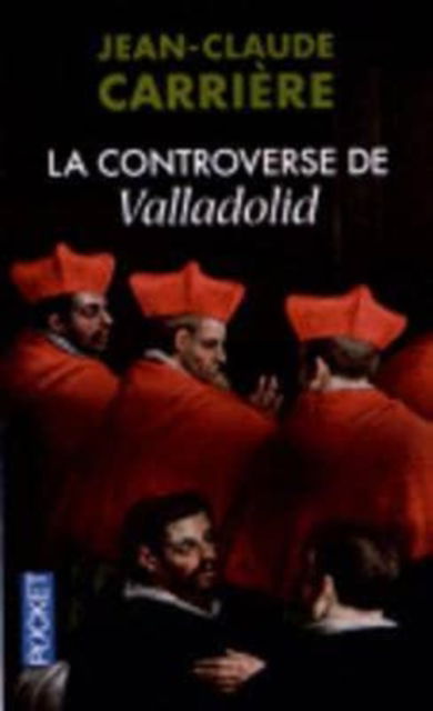 Cover for Jean-Claude Carriere · La controverse de Valladolid (Paperback Book) (2012)