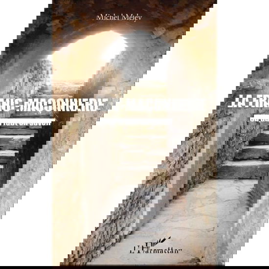 Cover for Michel Meley · La Franc-maçonnerie (Paperback Book) (2020)