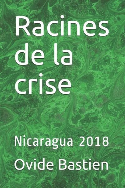 Cover for Ovide Bastien · Racines de la crise (Paperback Book) (2018)