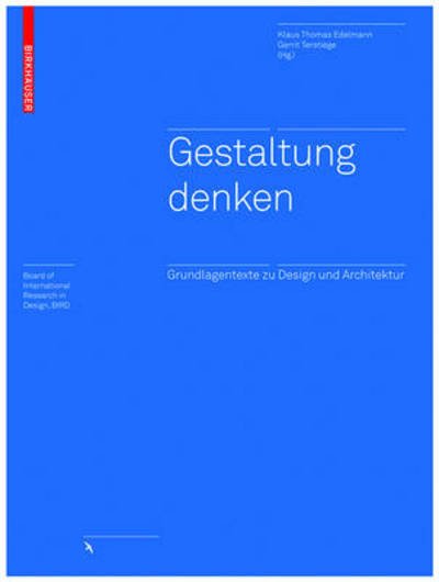 Gestaltung Denken - Board of Intresearch in Design -  - Books - DE GRUYTER - 9783034605151 - August 25, 2010