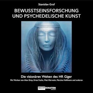 Bewusstseinsforschung und psychedelische Kunst - Stanislav Grof - Books - Nachtschatten Verlag - 9783037886151 - May 15, 2023