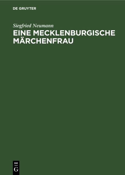 Mecklenburgische Märchenfrau - Siegfried Neumann - Bücher - de Gruyter GmbH, Walter - 9783112563151 - 14. Januar 1975