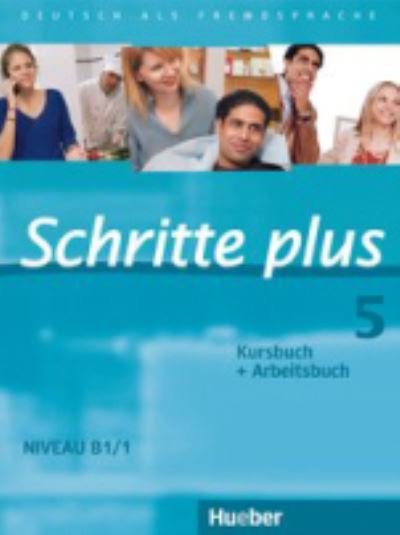 Cover for Silke Hilpert, DÃ¶rte Weers, Marion Kerner, Jutta Orth-chambah, Anja SchÃ¼mann, Franz Specht, Barbara · Schritte Plus: Kurs- und Arbeitsbuch 5 ohne CD (Book) (2010)