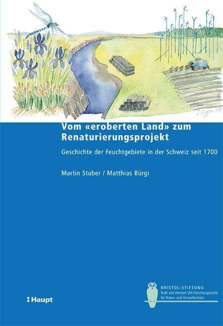 Vom "eroberten Land" zum Renatur - Stuber - Books -  - 9783258081151 - 