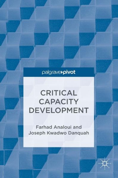 Cover for Farhad Analoui · Critical Capacity Development (Hardcover Book) [1st ed. 2017 edition] (2017)