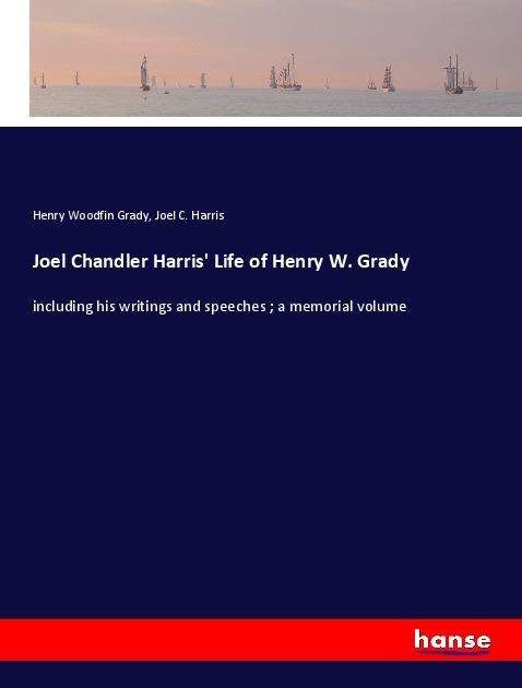 Joel Chandler Harris' Life of Hen - Grady - Books -  - 9783337786151 - 