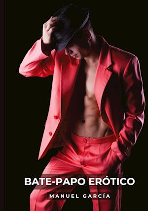 Cover for Manuel García · Bate-Papo Erótico (Book) (2023)
