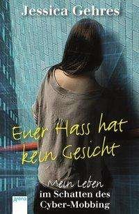 Cover for Jessica Gehres · Euer Hass hat kein Gesicht (Paperback Book) (2015)