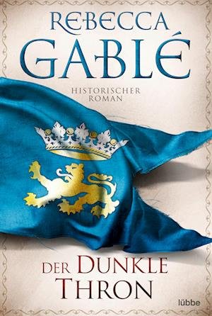Cover for Rebecca Gablé · Der dunkle Thron (Book) (2022)