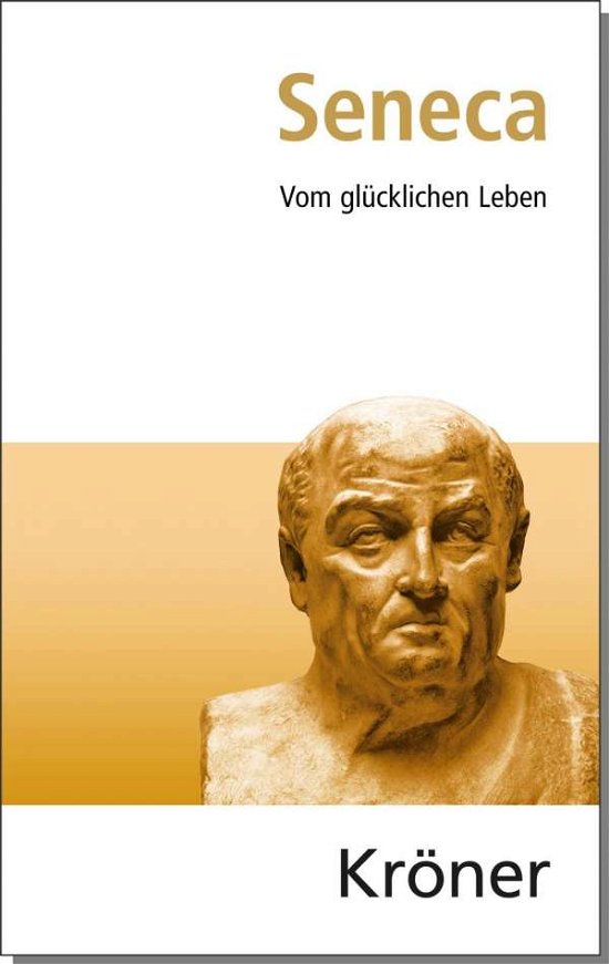 Cover for Seneca · Vom Glückseligen Leben.KTA.5 (Buch)