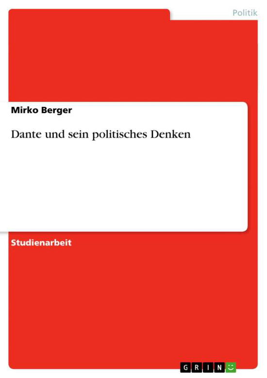 Cover for Berger · Dante und sein politisches Denke (Buch) [German edition] (2013)