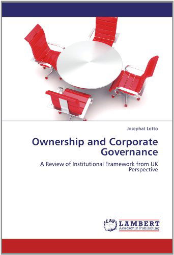 Cover for Josephat Lotto · Ownership and Corporate Governance: a Review of Institutional Framework from UK Perspective (Paperback Book) (2012)