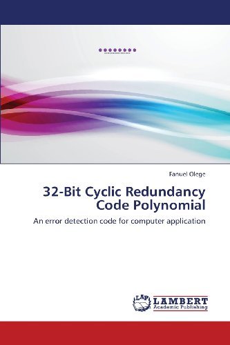 Cover for Fanuel Olege · 32-bit Cyclic Redundancy Code Polynomial: an Error Detection Code for Computer Application (Taschenbuch) (2013)