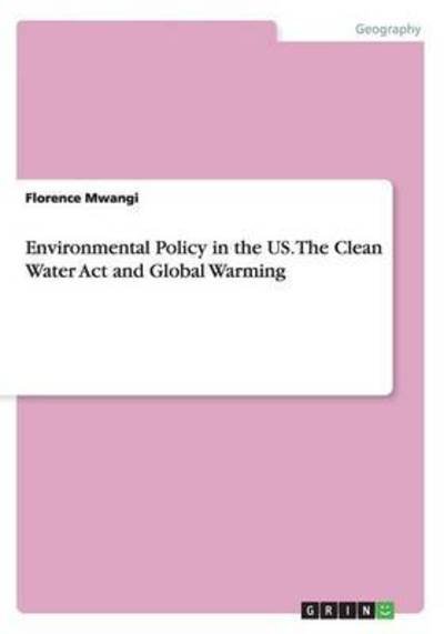 Environmental Policy in the US. - Mwangi - Libros -  - 9783668053151 - 28 de septiembre de 2015