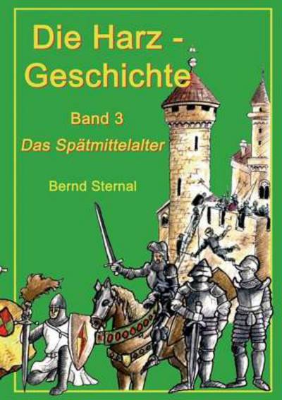 Cover for Bernd Sternal · Die Harz - Geschichte 3 (Paperback Book) [German edition] (2013)