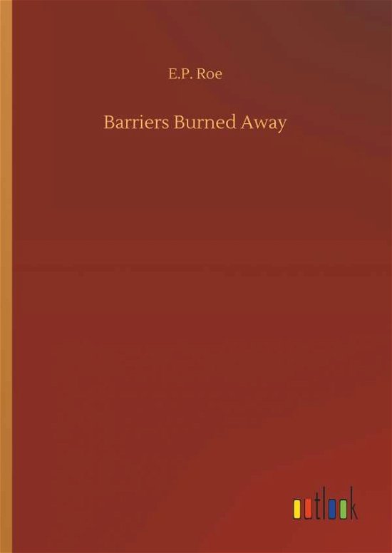 Cover for Roe · Barriers Burned Away (Bok) (2018)