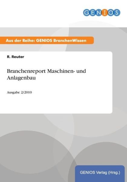 Cover for R Reuter · Branchenreport Maschinen- Und Anlagenbau (Paperback Book) (2015)