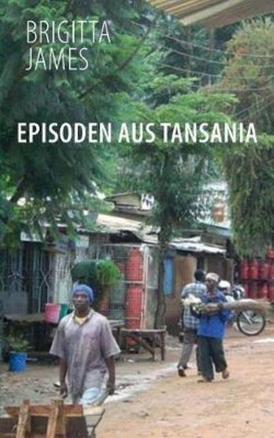 Cover for James · Episoden aus Tansania (Bok) (2018)