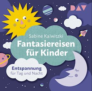 Cover for Sabine Kalwitzki · Fantasiereisen für Kinder – Entspannung für Tag und Nacht (CD)