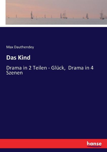 Das Kind - Dauthendey - Livres -  - 9783743462151 - 1 décembre 2016