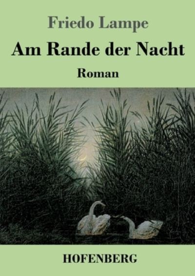 Cover for Friedo Lampe · Am Rande der Nacht (Taschenbuch) (2022)