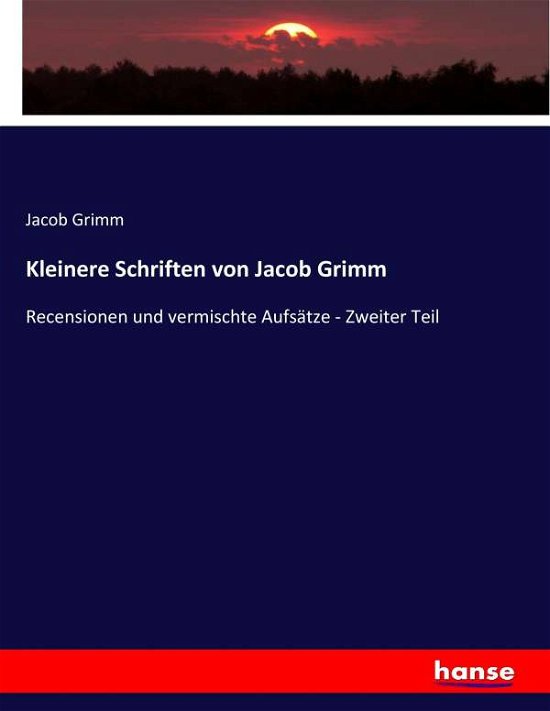 Cover for Grimm · Kleinere Schriften von Jacob Grim (Bog) (2017)