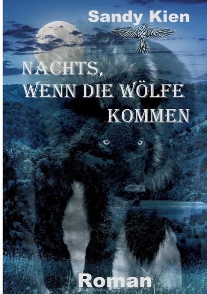 Nachts, wenn die Wölfe kommen - Kien - Livros -  - 9783746982151 - 2 de outubro de 2018