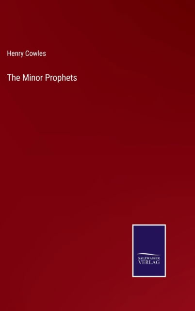 Cover for Henry Cowles · The Minor Prophets (Hardcover Book) (2022)