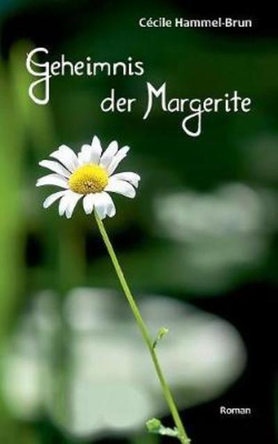 Cover for Hammel-Brun · Geheimnis der Margerite (Buch) (2018)